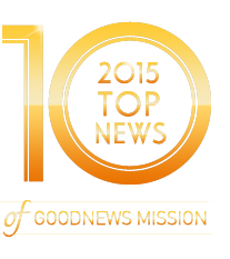 2015 TOP 10 NEWS of GOODNEWS MISSION