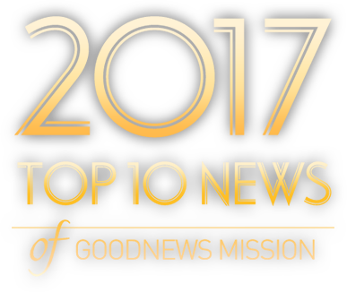  TOP 10 NEWS of GOODNEWS MISSION