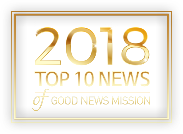  TOP 10 NEWS of GOODNEWS MISSION